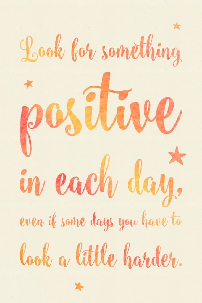 Look For Something Positive In Each Day Free Printable Quotes 